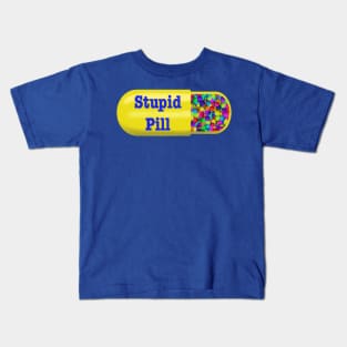 Stupid Pill Kids T-Shirt